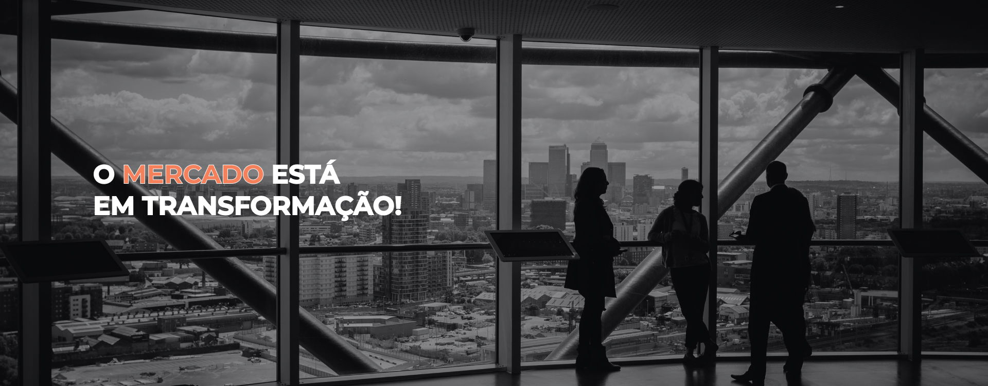 Banner 1 – O mercado está em transformação
